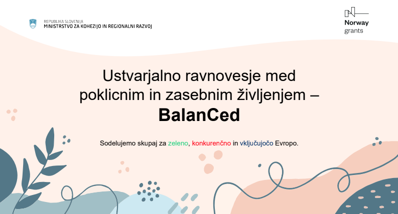Zaključek dvoletnega projekta "Ustvarjalno ravnovesje med poklicnim in zasebnim življenjem - BalanCed"